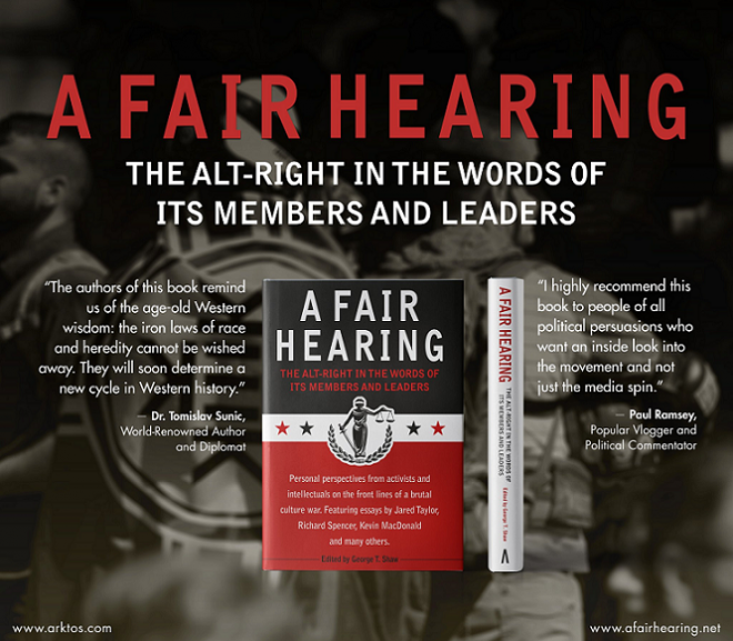 A review of “A Fair Hearing: The alt-right in the words of its members and leaders” from Arktos Media